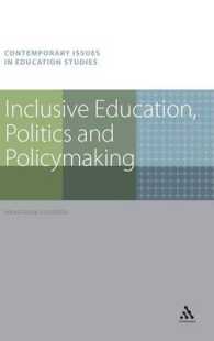 包含教育、政治と政策形成<br>Inclusive Education, Politics and Policymaking (Contemporary Issues in Education Studies)