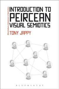 パースの視覚記号論入門<br>Introduction to Peircean Visual Semiotics (Bloomsbury Advances in Semiotics)