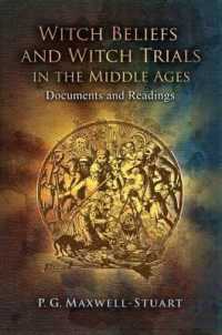 中世の魔女信仰と魔女裁判：原典・読本<br>Witch Beliefs and Witch Trials in the Middle Ages : Documents and Readings