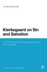 Kierkegaard on Sin and Salvation : From Philosophical Fragments through the Two Ages (Continuum Studies in Philosophy)
