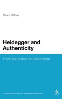 Heidegger and Authenticity : From Resoluteness to Releasement (Continuum Studies in Continental Philosophy)