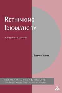 慣用性再考：用法基盤アプローチ<br>Rethinking Idiomaticity : A Usage-based Approach (Corpus and Discourse)