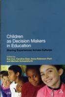教育における子供の意思決定<br>Children as Decision Makers in Education : Sharing Experiences Across Cultures -- Paperback / softback (English Language Edition)
