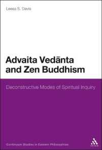 Advaita Vedanta and Zen Buddhism : Deconstructive Modes of Spiritual Inquiry (Continuum Studies in Eastern Philosophies)
