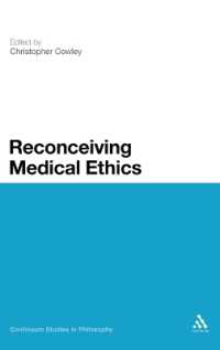 医療倫理を捉え直す<br>Reconceiving Medical Ethics (Continuum Studies in Philosophy)