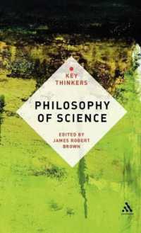 科学哲学の重要思想家<br>Philosophy of Science: the Key Thinkers (Key Thinkers)