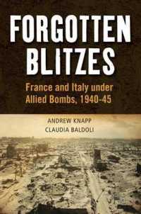 Forgotten Blitzes : France and Italy under Allied Air Attack 1940-1945