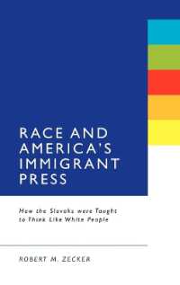 Race and America's Immigrant Press : How the Slovaks were Taught to Think Like White People
