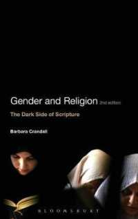 ジェンダーと宗教（第２版）<br>Gender and Religion, 2nd Edition : The Dark Side of Scripture （2ND）