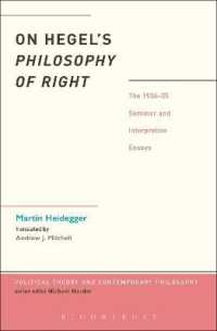 ハイデガーによるヘーゲル法哲学講義（英訳）および新解釈論文集<br>On Hegel's Philosophy of Right : The 1934-35 Seminar and Interpretive Essays (Political Theory and Contemporary Philosophy)