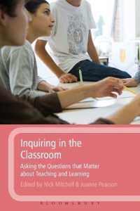 Inquiring in the Classroom : Asking the Questions that Matter about Teaching and Learning