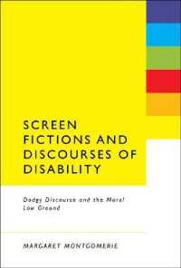 スクリーンに見る障害の言説<br>Screen Fictions and Discourses of Disability : Dodgy Discourse and the Moral Low Ground