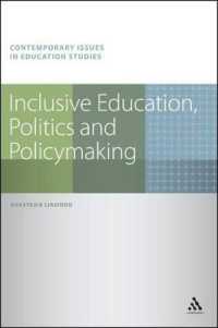 包含教育、政治と政策形成<br>Inclusive Education, Politics and Policymaking (Contemporary Issues in Education Studies) -- Paperback / softback (English Language Edition)