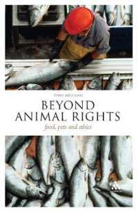 アニマルライツを超えて：食・ペット・倫理<br>Beyond Animal Rights : Food, Pets and Ethics (Think Now)