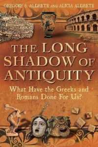 古代ギリシア・ローマと現代<br>The Long Shadow of Antiquity : What Have the Greeks and Romans Done for Us?