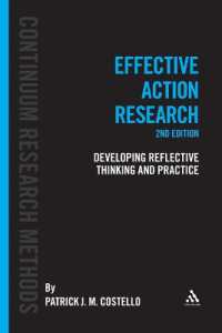 教育における効果的アクション・リサーチ（第２版）<br>Effective Action Research : Developing Reflective Thinking and Practice (Continuum Research Methods) （2ND）