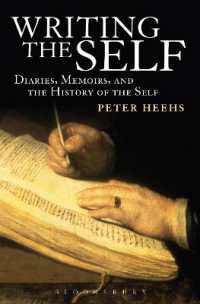 Writing the Self : Diaries, Memoirs, and the History of the Self