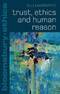 信頼、倫理と人間理性<br>Trust, Ethics and Human Reason (Bloomsbury Ethics)