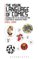 コミックの視覚言語入門：連続画像の構造と認知<br>The Visual Language of Comics : Introduction to the Structure and Cognition of Sequential Images (Bloomsbury Advances in Semiotics)