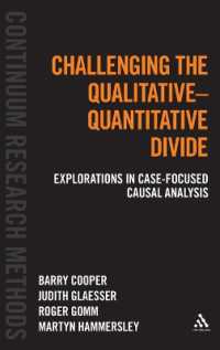 Challenging the Qualitative-Quantitative Divide : Explorations in Case-focused Causal Analysis (Continuum Research Methods)