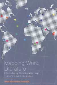 世界文学のマッピング<br>Mapping World Literature : International Canonization and Transnational Literatures (Continuum Literary Studies)