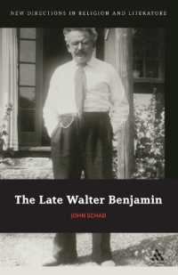 晩年のベンヤミン<br>The Late Walter Benjamin (New Directions in Religion and Literature)