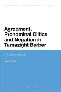 Agreement, Pronominal Clitics and Negation in Tamazight Berber : A Unified Analysis (Bloomsbury Studies in Theoretical Linguistics)
