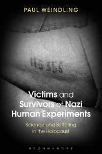 Victims and Survivors of Nazi Human Experiments : Science and Suffering in the Holocaust