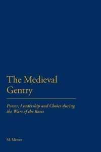 The Medieval Gentry : Power, Leadership and Choice during the Wars of the Roses