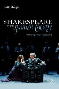 Shakespeare in the Spanish Theatre : 1772 to the Present (Continuum Shakespeare Studies)