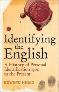 Identifying the English : A History of Personal Identification 1500 to the Present