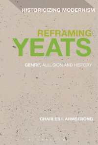 Reframing Yeats : Genre, Allusion and History (Historicizing Modernism)