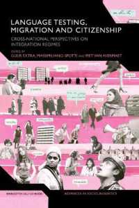 Language Testing, Migration and Citizenship : Cross-National Perspectives on Integration Regimes (Advances in Sociolinguistics)