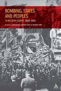 西欧における爆撃、国家と国民1940-1945年<br>Bombing, States and Peoples in Western Europe 1940-1945