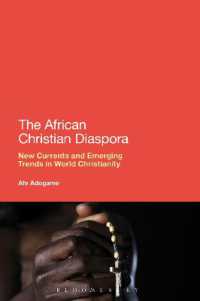 The African Christian Diaspora : New Currents and Emerging Trends in World Christianity