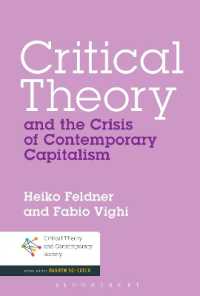 批判理論と現代資本主義の危機<br>Critical Theory and the Crisis of Contemporary Capitalism (Critical Theory and Contemporary Society)