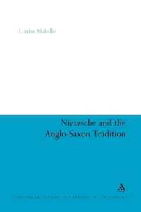 Nietzsche and the Anglo-Saxon Tradition (Continuum Studies in Continental Philosophy)