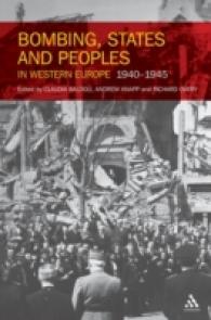 西欧における爆撃、国家と国民1940-1945年<br>Bombing, States and Peoples in Western Europe 1940-1945