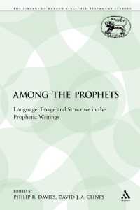 Among the Prophets : Language, Image and Structure in the Prophetic Writings (The Library of Hebrew Bible/old Testament Studies)