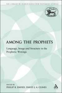 Among the Prophets : Language, Image and Structure in the Prophetic Writings (The Library of Hebrew Bible/old Testament Studies)