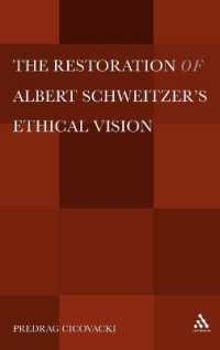 The Restoration of Albert Schweitzer's Ethical Vision