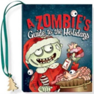 A Zombie's Guide to the Holidays : It's a Wonderful Afterlife!