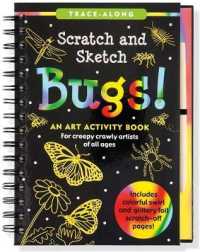 Bugs! : For Creepy Crawly Artists of All Ages (Scratch and Sketch) （ACT CSM SP）