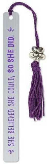 She Believed She Could, So She Did Metal Bookmark