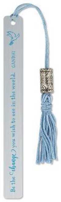 Be the Change You Wish to See in the World Metal Bookmark