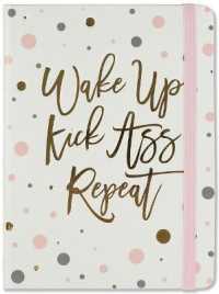 Wake Up. Kick Ass. Repeat. Journal （JOU）