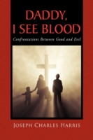 Daddy, I See Blood -- Paperback