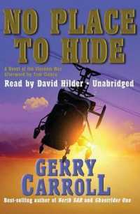 No Place to Hide Lib/E : A Novel of the Vietnam War