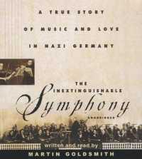 The Inextinguishable Symphony : A True Story of Music and Love in Nazi Germany