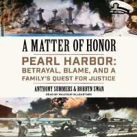 A Matter of Honor Lib/E : Pearl Harbor: Betrayal, Blame, and a Family's Quest for Justice （Library）